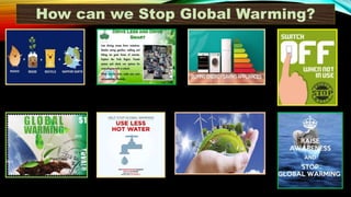 How can we Stop Global Warming?
 