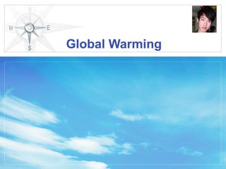 LOGO



Global Warming
 
