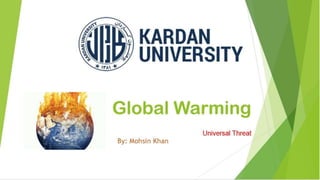 Global Warming by Mohsin Khan