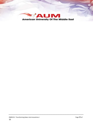 ENGR131: TransformingIdeas into Innovations I Page 15 of
16
 