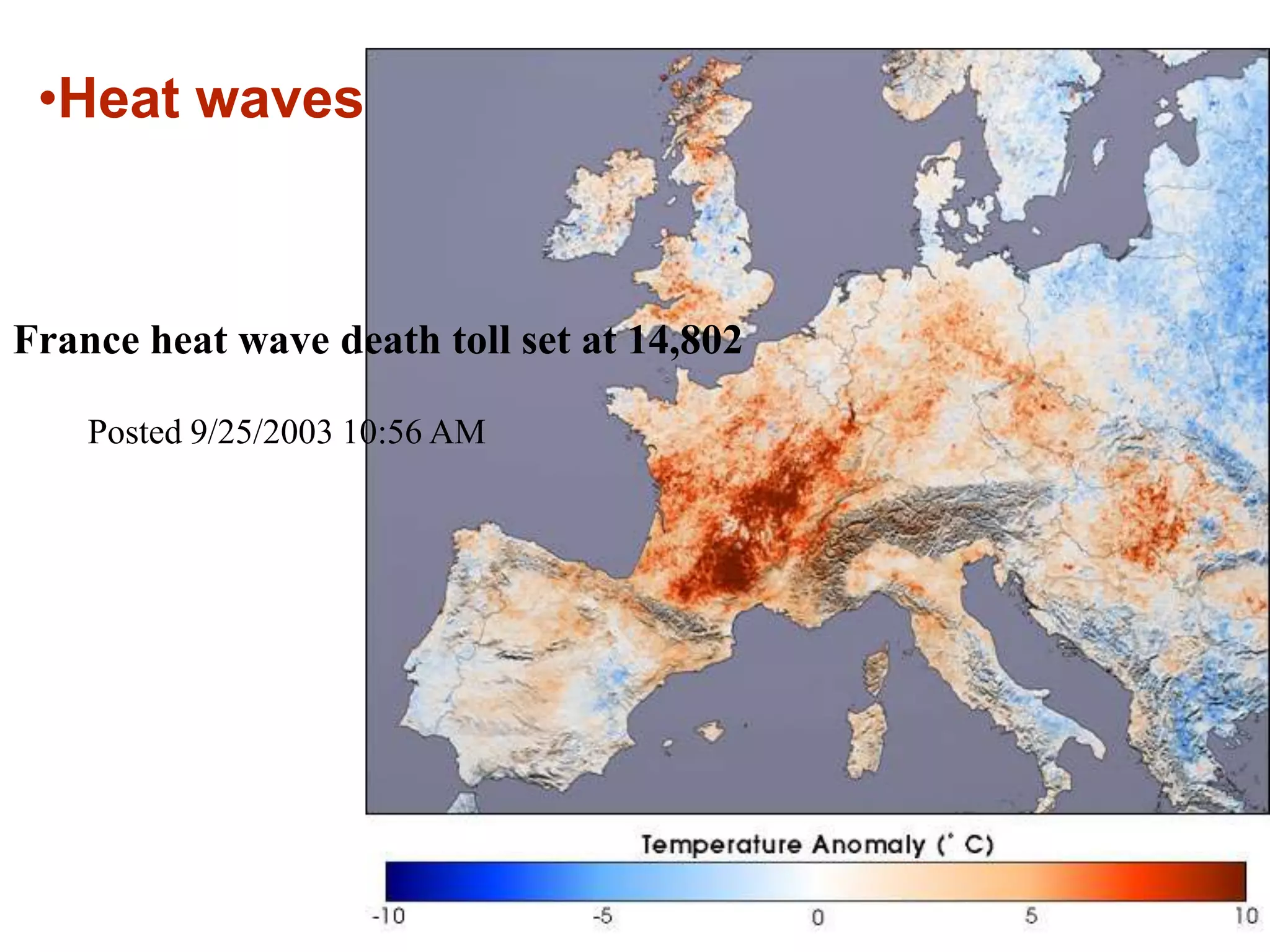 Heat wavesFrance heat wave death toll set at 14,802Posted 9/25/2003 10:56 AM  