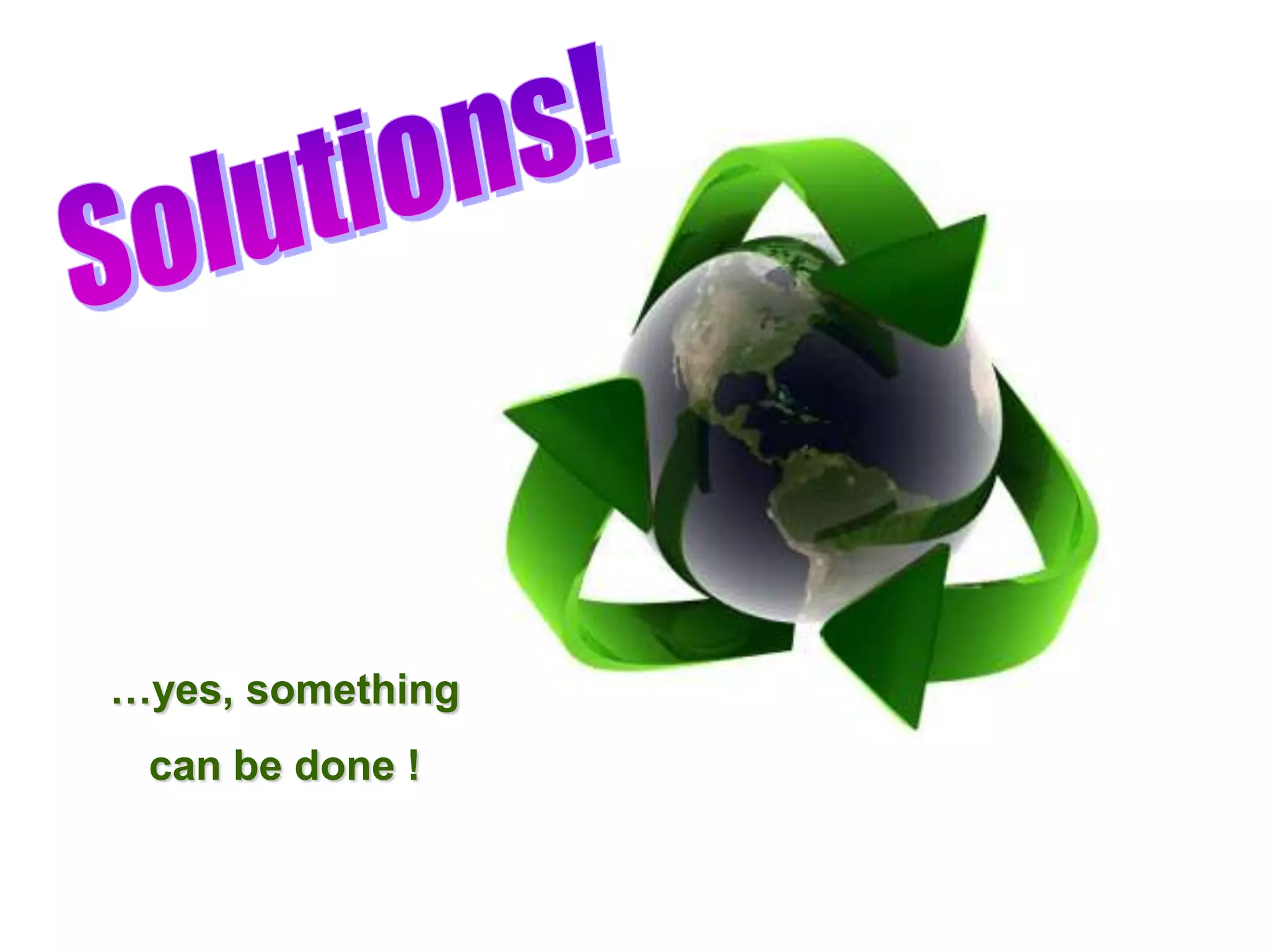 Solutions!…yes, something can be done !