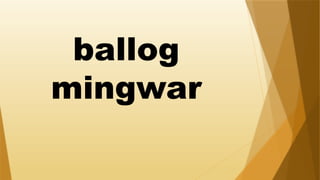 ballog
mingwar
 