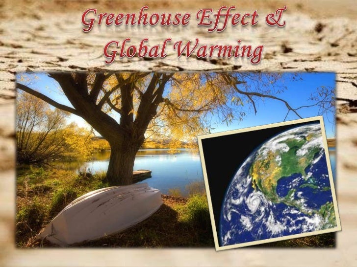 Global Warming And Green House Effect Global Warming And Green House Effect