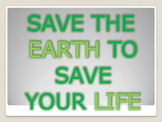 LOVE OUR lIFE LOVE OUR EARTH