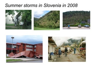 Summer storms in Slovenia in 2008
 