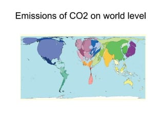 Emissions of CO2 on world level
 