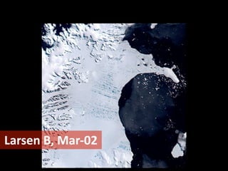 Larsen	
  B,	
  Mar-­‐02

 