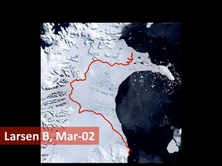 Larsen	
  B,	
  Mar-­‐02

 