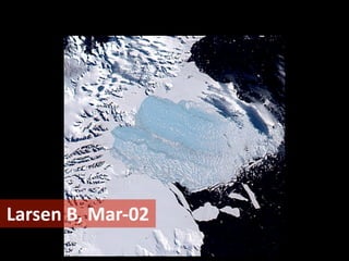 Larsen	
  B,	
  Mar-­‐02

 