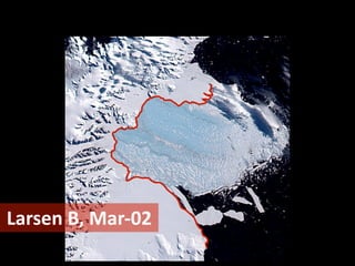 Larsen	
  B,	
  Mar-­‐02

 