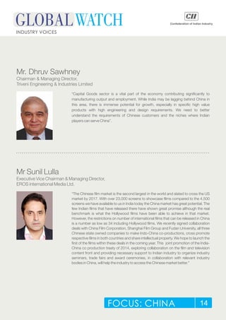 FOCUS: CHINA 14
INDUSTRY VOICES
Mr. Dhruv Sawhney
Chairman & Managing Director,
Triveni Engineering & Industries Limited
“...