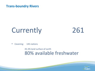 Global water challenges River Basin Management Opportunities and Risks