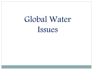 Global water issues | PPTX