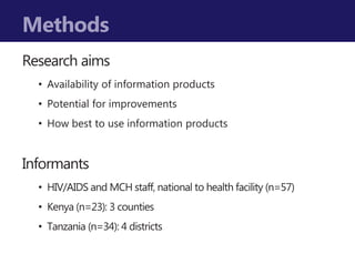 Research aims
• Availability of information products
• Potential for improvements
• How best to use information products
M...