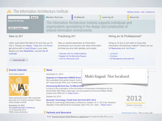 Multi-lingual. Not localized.




From “Lessons Learned: Global Websites & Applications” by Austin Govella, Nov 15, 2012
 