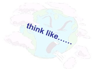 think like……
 