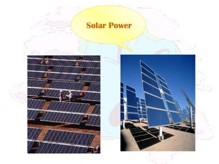 Solar Power
 