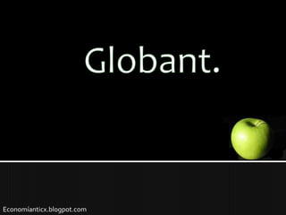 Globant. Economíanticx.blogpot.com 