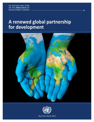 A renewed global partnership
for development




             New York, March 2013
 