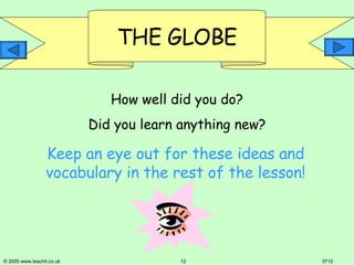 How well did you do? Did you learn anything new? Keep an eye out for these ideas and vocabulary in the rest of the lesson! 