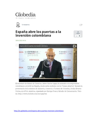 http://es.globedia.com/espana-abre-puertas-inversion-colombiana
 