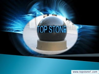www.topstone1.com
 