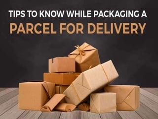 Tips to Know While Packaging