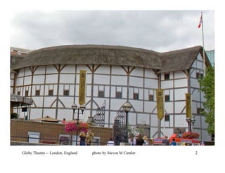 Globe Theatre -- London, England   photo by Steven M Cantler   2
 