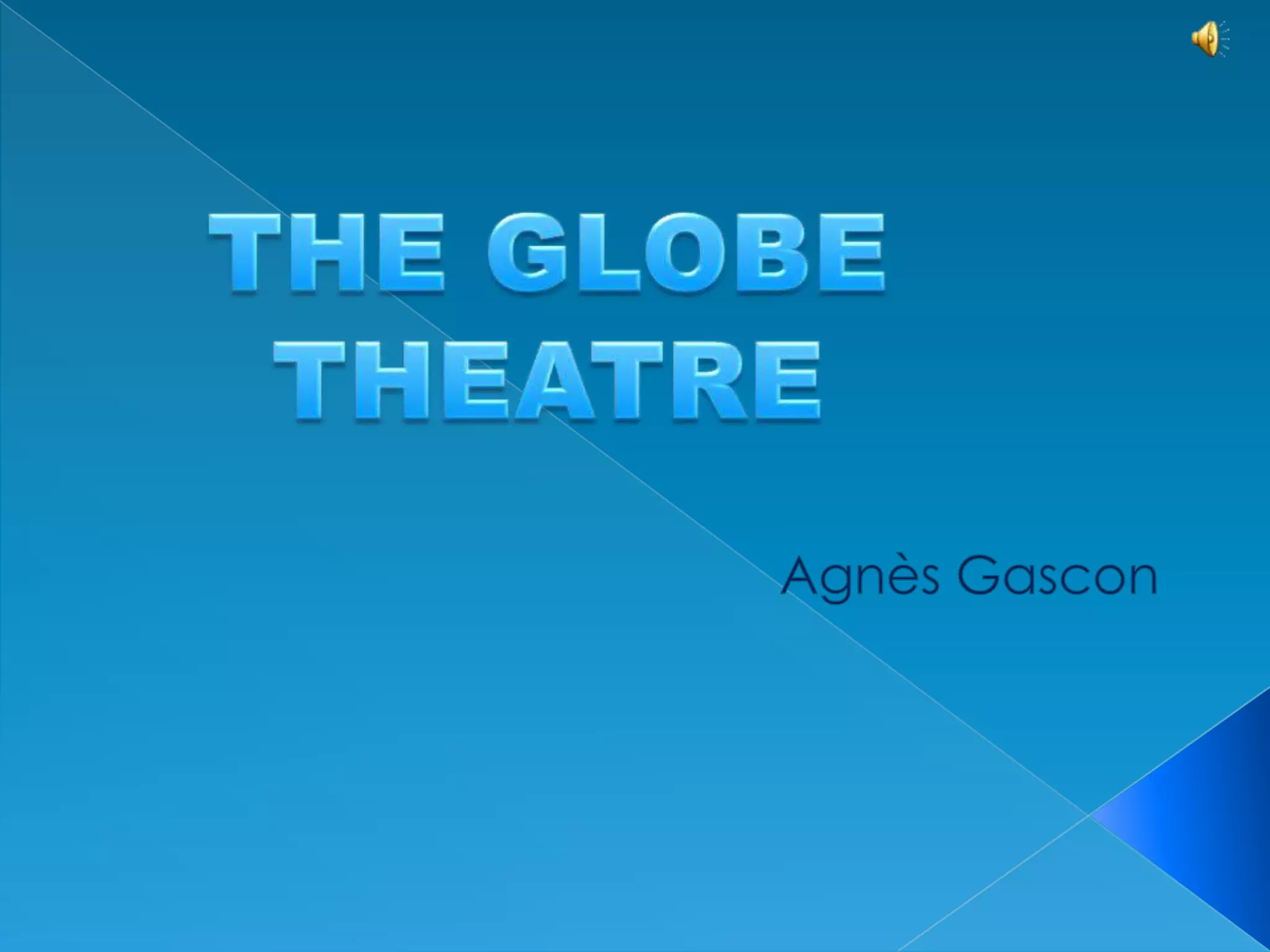 Globe theatre ! PPT