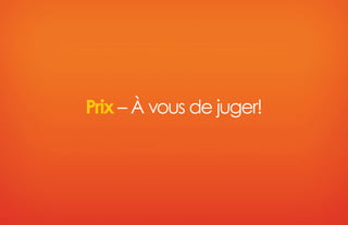 Prix – À vous de juger!
 