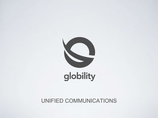 UNIFIED COMMUNICATIONS 
 