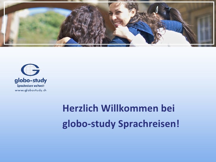 Herzlich Willkommen beiglobo-study Sprachreisen! 