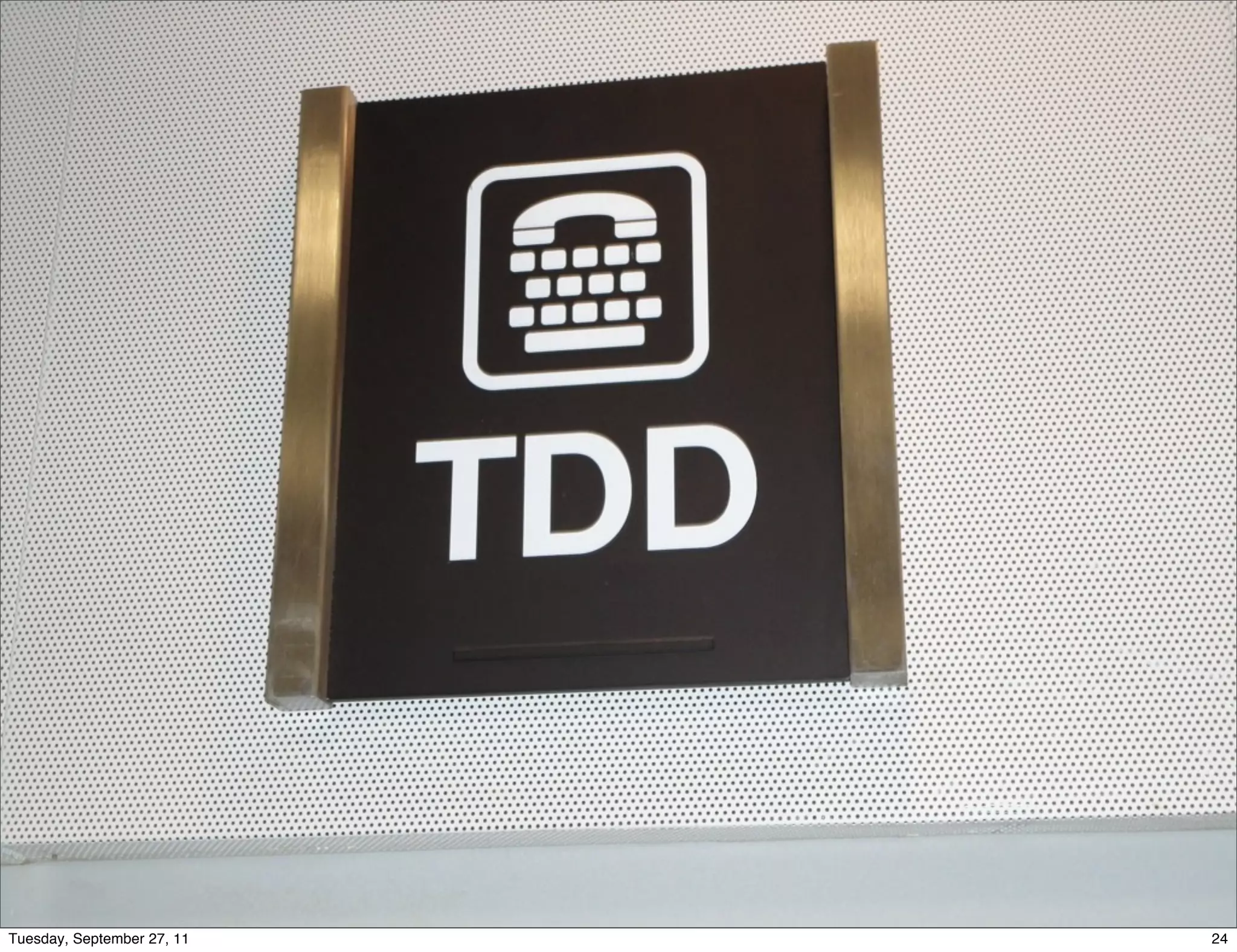 Tuesday, September 27, 11   24
 