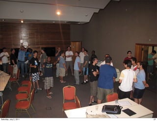 Saturday, July 2, 2011   27
 