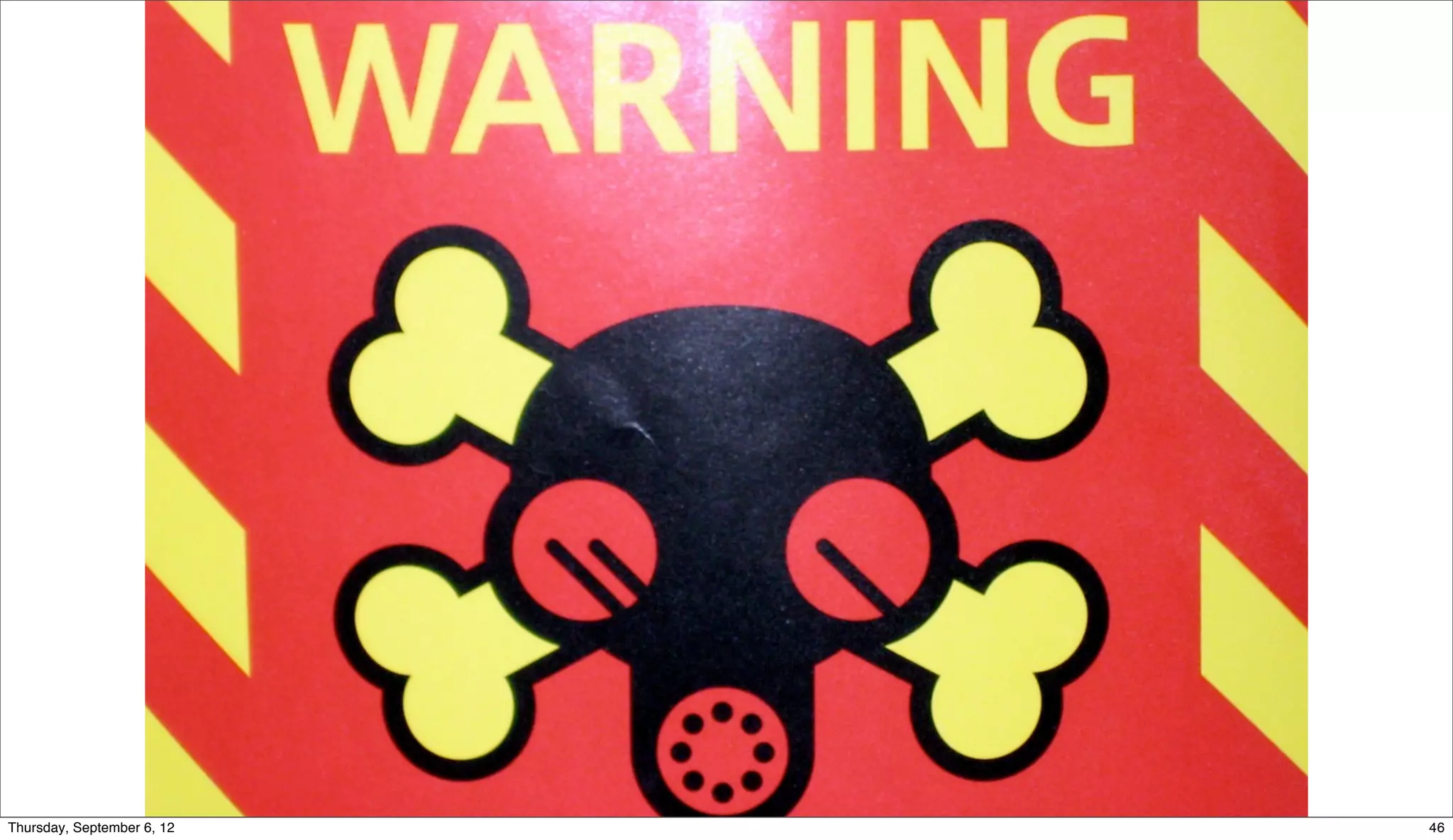 Sunday, September 9, 12   47
 