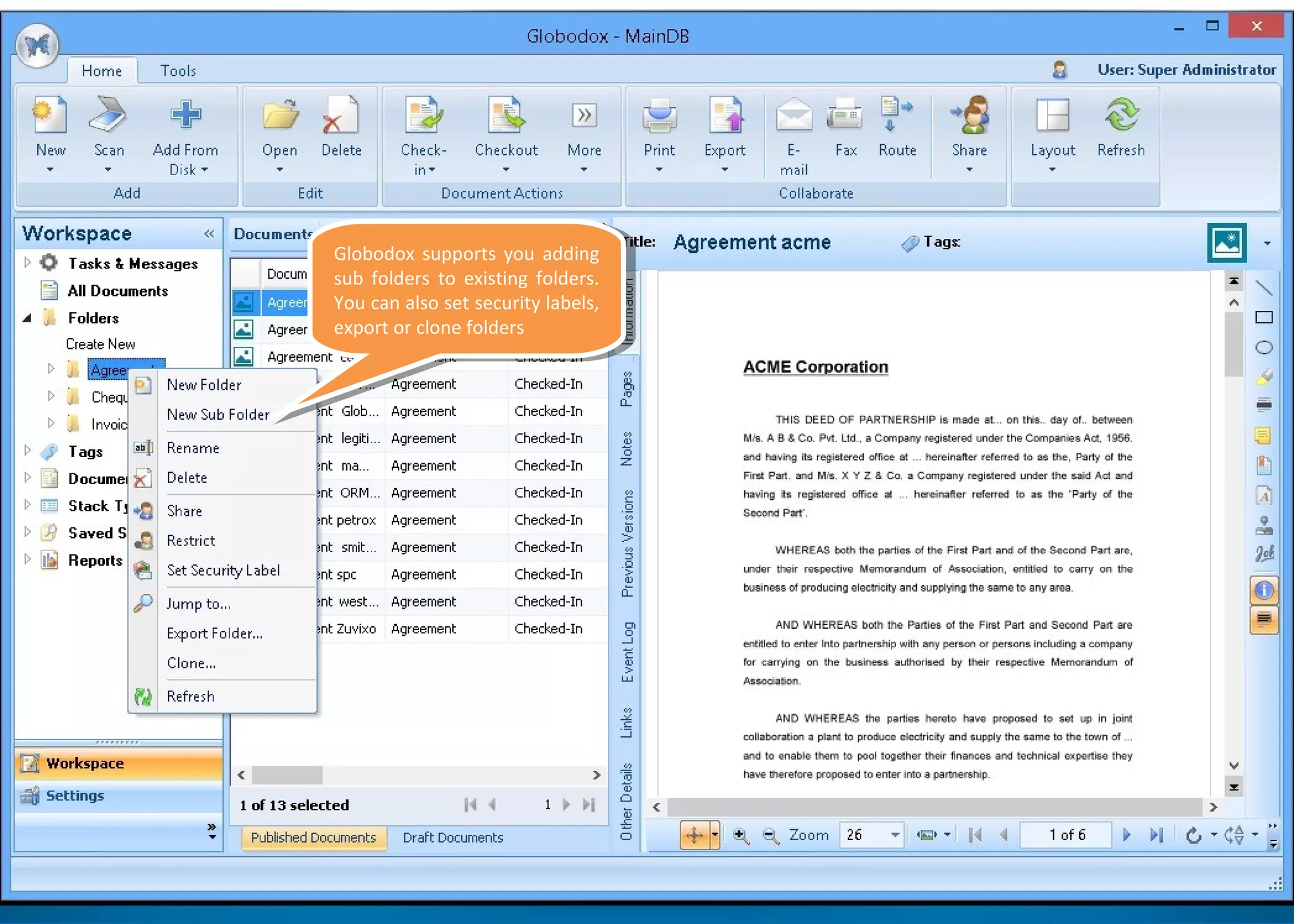 Globodox supports you adding
sub folders to existing folders.
You can also set security labels,
export or clone folders
Globodox supports you adding
sub folders to existing folders.
You can also set security labels,
export or clone folders
 