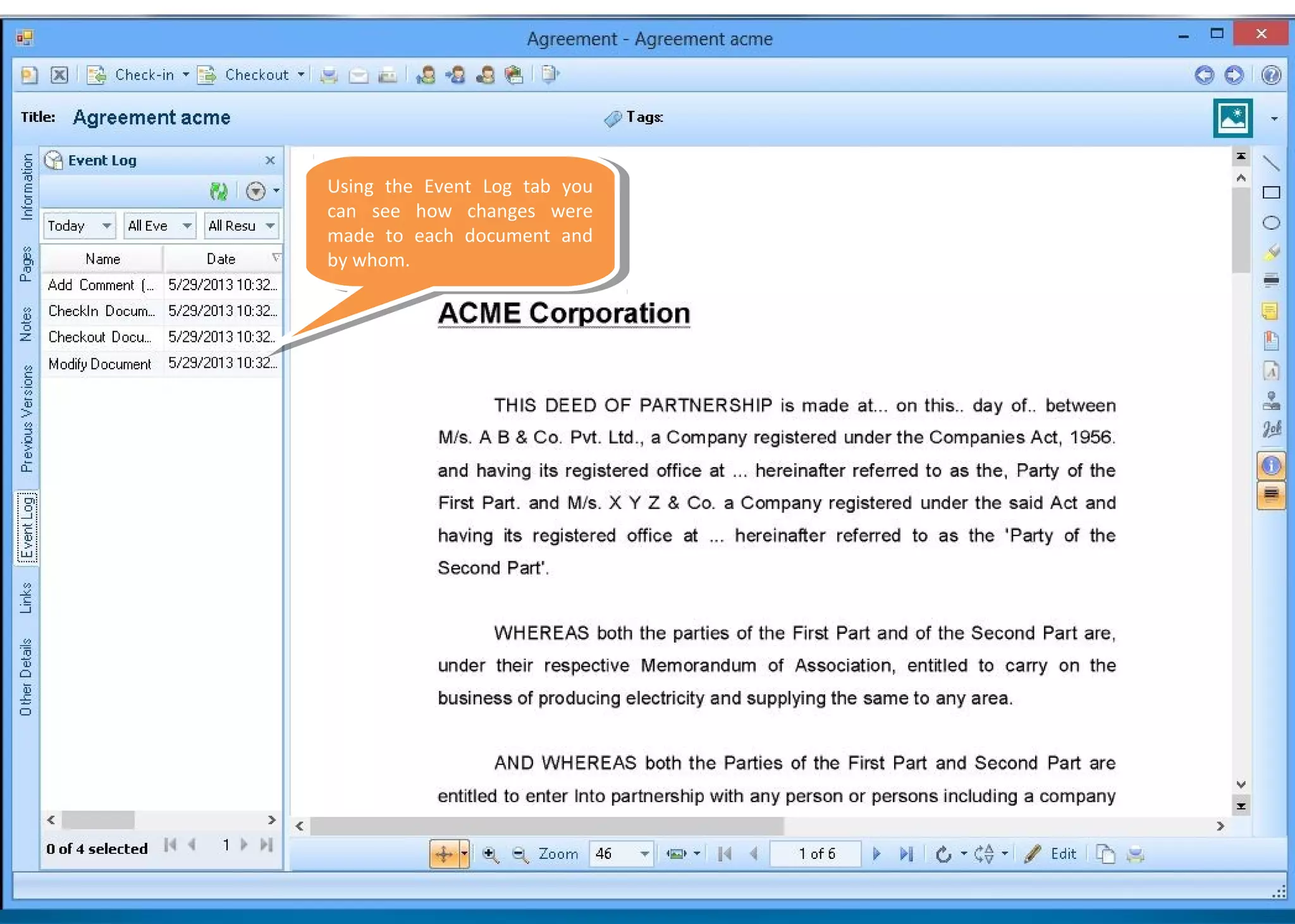 Using the Event Log tab you
can see how changes were
made to each document and
by whom.
Using the Event Log tab you
can see how changes were
made to each document and
by whom.
 
