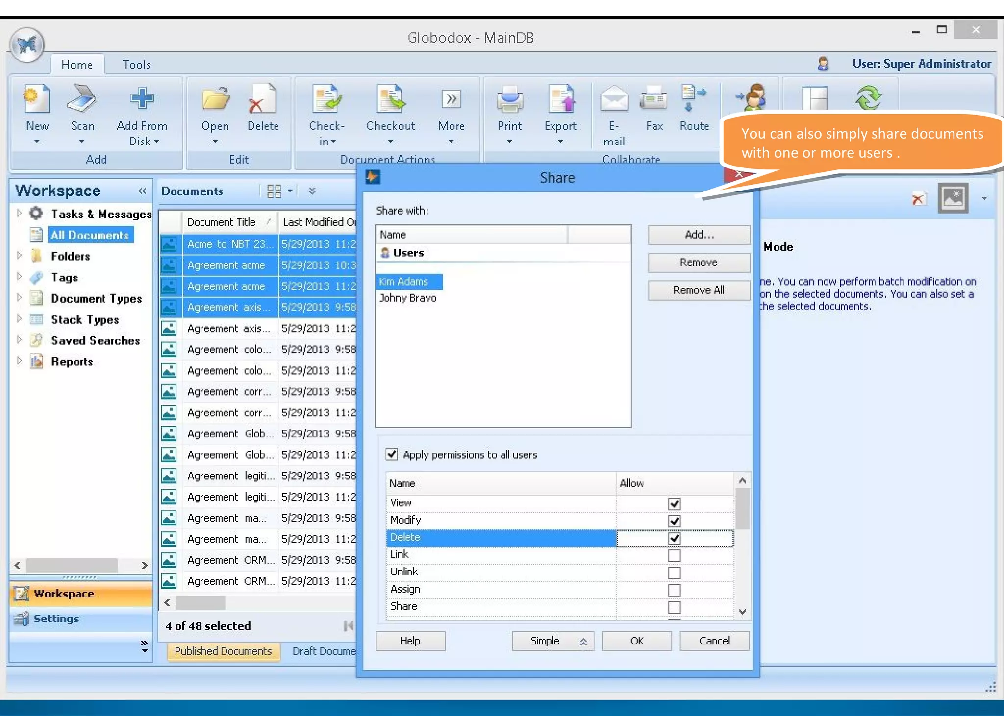 You can also simply share documents
with one or more users .
You can also simply share documents
with one or more users .
 
