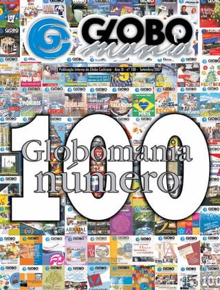 Publicação Interna da Globo Cochrane - Ano IX - nº 100 - Setembro/2007
 