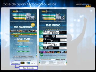 Flyer do evento Case de apoio GloboRadio Festas 