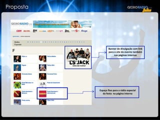 Proposta Banner de divulgação com link para o site do evento também nas páginas internas Espaço fixo para a rádio especial da festa  na página interna 