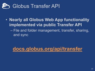 Globus: Research Data Management as and Platform - | PPT