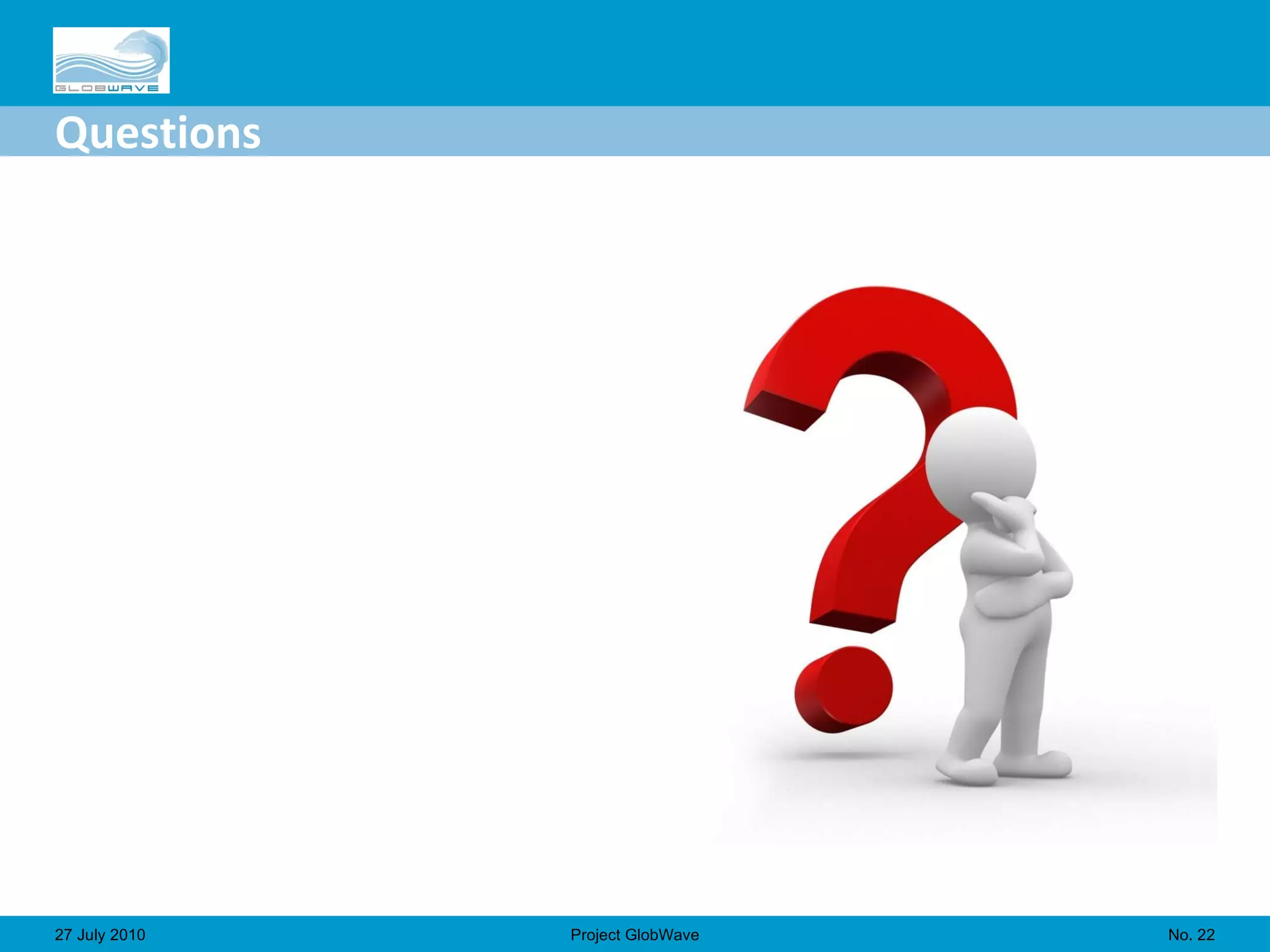 Questions No.  27 July 2010 Project GlobWave 