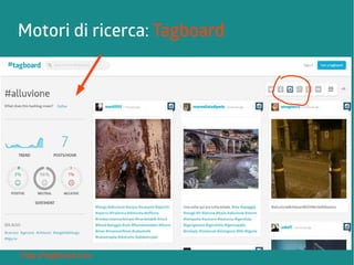 Motori di ricerca: Tagboard 
http://tagboard.com 
 