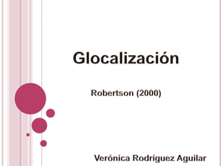Glocalizacion Robertson