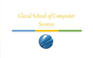 Glocal School of Computer Science