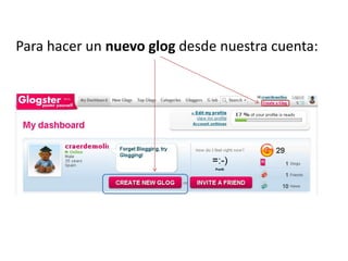 Pero, si lo vas a usar en clase, regístrate aquí:http://edu.glogster.com/
