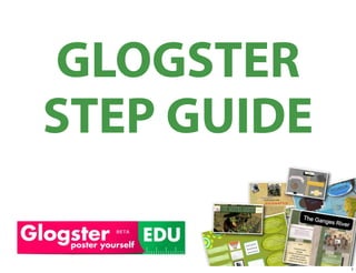 GLOGSTER
STEP GUIDE

             1
 