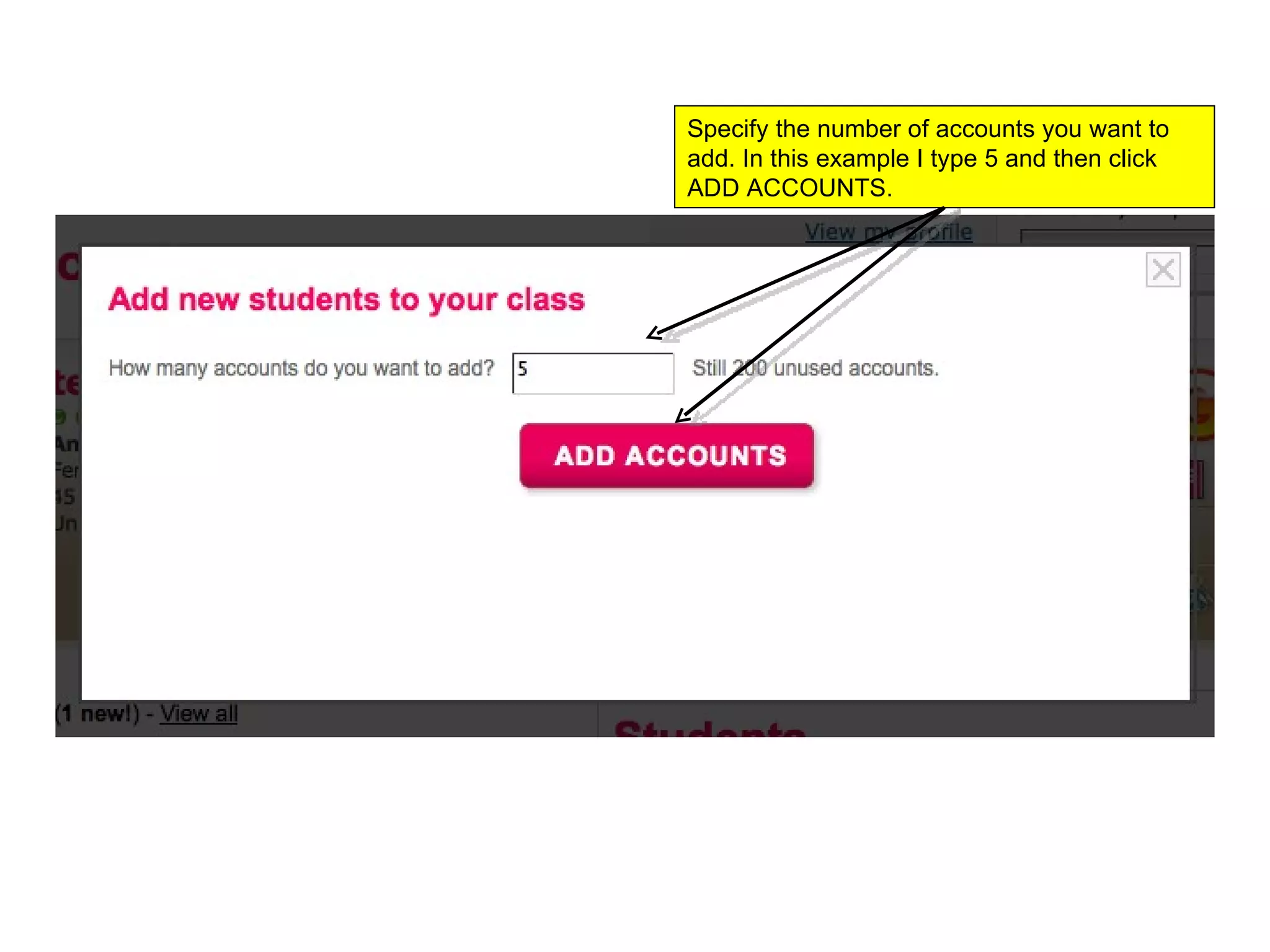 Specify the number of accounts you want to add. In this example I type 5 and then click ADD ACCOUNTS.  